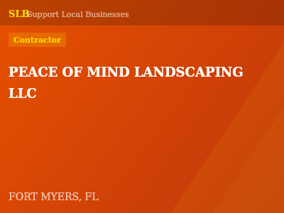 PEACE OF MIND LANDSCAPING LLC — Contractor in FORT MYERS, FL