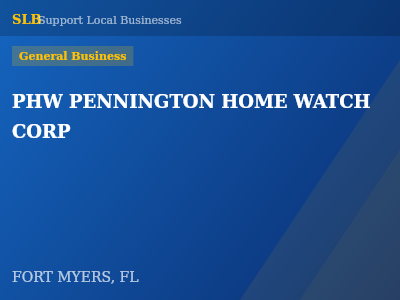 PHW PENNINGTON HOME WATCH CORP — General Business in FORT MYERS, FL