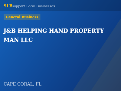 J&B HELPING HAND PROPERTY MAN LLC — General Business in CAPE CORAL, FL