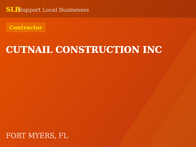 CUTNAIL CONSTRUCTION INC — Contractor in FORT MYERS, FL