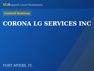 CORONA LG SERVICES INC — General Business in FORT MYERS, FL
