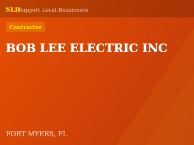 BOB LEE ELECTRIC INC — Contractor in FORT MYERS, FL