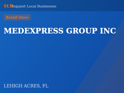 MEDEXPRESS GROUP INC — Retail Store in LEHIGH ACRES, FL