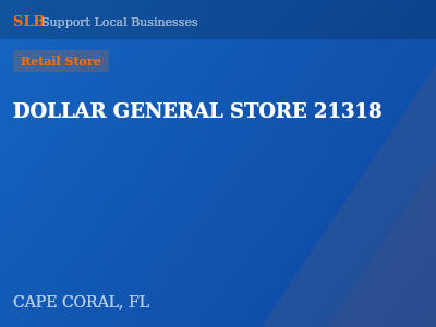 DOLLAR GENERAL STORE 21318 — Retail Store in CAPE CORAL, FL