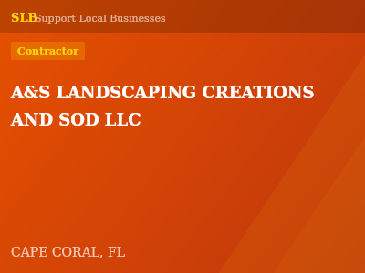 A&S LANDSCAPING CREATIONS AND SOD LLC — Contractor in CAPE CORAL, FL