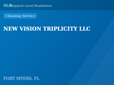 NEW VISION TRIPLICITY LLC — Cleaning Service in FORT MYERS, FL