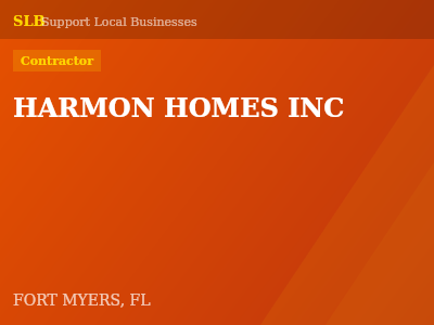 HARMON HOMES INC — Contractor in FORT MYERS, FL