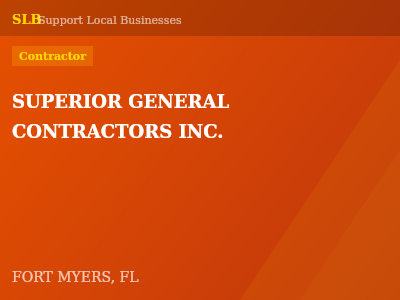 SUPERIOR GENERAL CONTRACTORS INC. — Contractor in FORT MYERS, FL