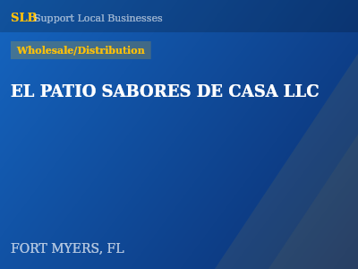 EL PATIO SABORES DE CASA LLC — Wholesale/Distribution in FORT MYERS, FL