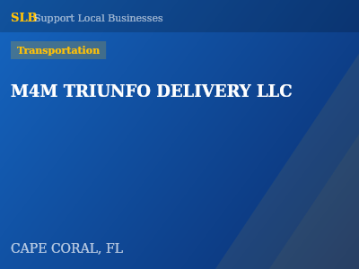 M4M TRIUNFO DELIVERY LLC — Transportation in CAPE CORAL, FL