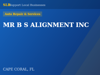 MR B S ALIGNMENT INC — Auto Repair & Services in CAPE CORAL, FL