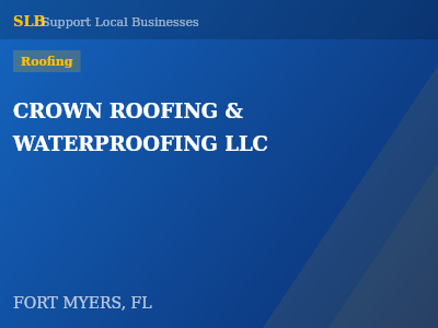 CROWN ROOFING & WATERPROOFING LLC — Roofing in FORT MYERS, FL