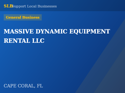 MASSIVE DYNAMIC EQUIPMENT RENTAL LLC — General Business in CAPE CORAL, FL