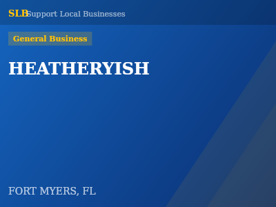 HEATHERYISH — General Business in FORT MYERS, FL
