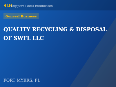 QUALITY RECYCLING & DISPOSAL OF SWFL LLC — General Business in FORT MYERS, FL