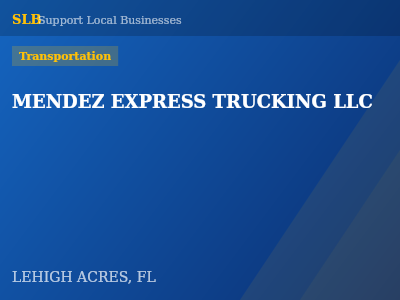 MENDEZ EXPRESS TRUCKING LLC — Transportation in LEHIGH ACRES, FL