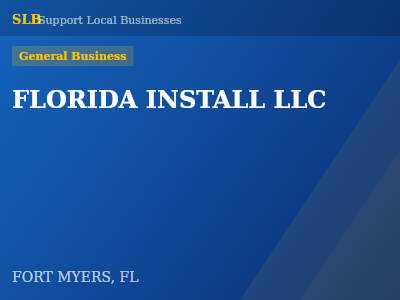 FLORIDA INSTALL LLC — General Business in FORT MYERS, FL
