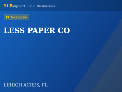 LESS PAPER CO — IT Services in LEHIGH ACRES, FL