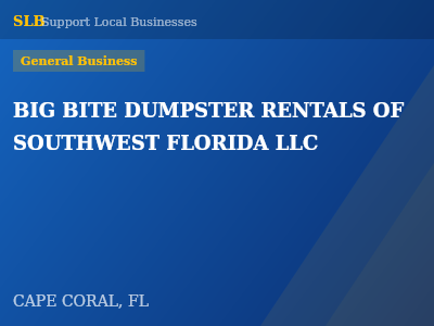 BIG BITE DUMPSTER RENTALS OF SOUTHWEST FLORIDA LLC — General Business in CAPE CORAL, FL
