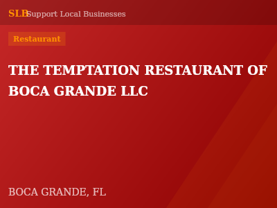 THE TEMPTATION RESTAURANT OF BOCA GRANDE LLC — Restaurant in BOCA GRANDE, FL