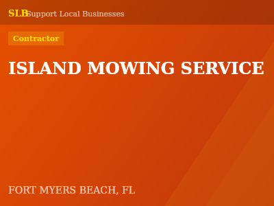 ISLAND MOWING SERVICE — Contractor in FORT MYERS BEACH, FL