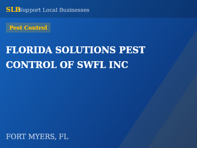 FLORIDA SOLUTIONS PEST CONTROL OF SWFL INC — Pest Control in FORT MYERS, FL