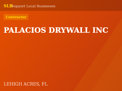 PALACIOS DRYWALL INC — Contractor in LEHIGH ACRES, FL