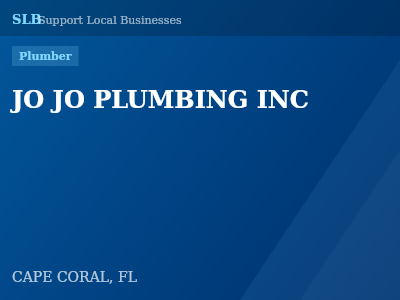 JO JO PLUMBING INC — Plumber in CAPE CORAL, FL