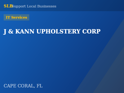 J & KANN UPHOLSTERY CORP — IT Services in CAPE CORAL, FL