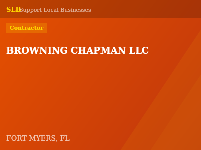 BROWNING CHAPMAN LLC — Contractor in FORT MYERS, FL