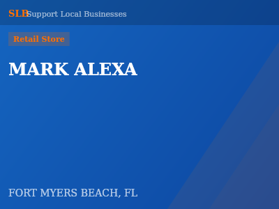MARK ALEXA — Retail Store in FORT MYERS BEACH, FL