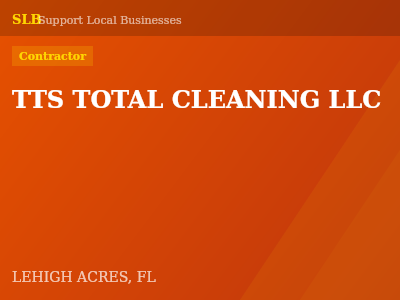 TTS TOTAL CLEANING LLC — Contractor in LEHIGH ACRES, FL