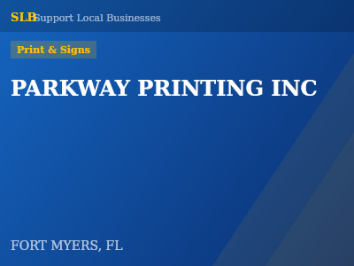 PARKWAY PRINTING INC — Print & Signs in FORT MYERS, FL