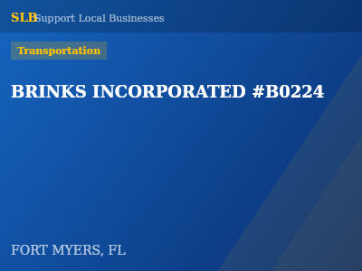 BRINKS INCORPORATED #B0224 — Transportation in FORT MYERS, FL