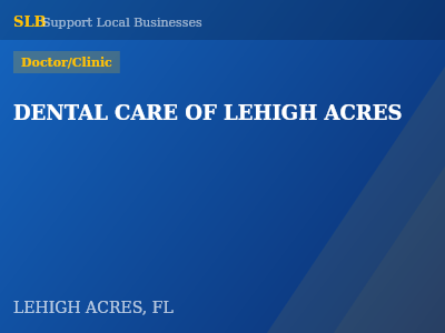 DENTAL CARE OF LEHIGH ACRES — Doctor/Clinic in LEHIGH ACRES, FL