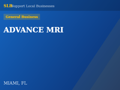 ADVANCE MRI — General Business in MIAMI, FL