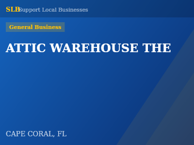 ATTIC WAREHOUSE THE — General Business in CAPE CORAL, FL