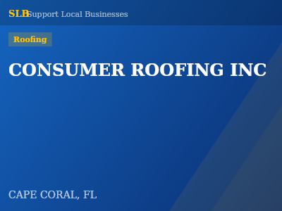 CONSUMER ROOFING INC — Roofing in CAPE CORAL, FL