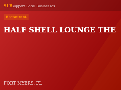 HALF SHELL LOUNGE THE — Restaurant in FORT MYERS, FL