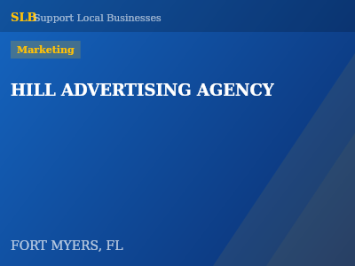 HILL ADVERTISING AGENCY — Marketing in FORT MYERS, FL
