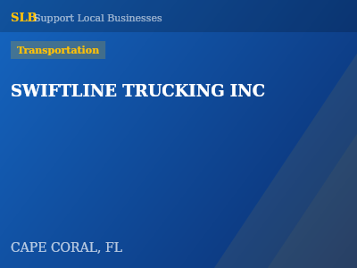 SWIFTLINE TRUCKING INC — Transportation in CAPE CORAL, FL