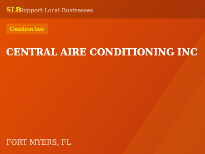 CENTRAL AIRE CONDITIONING INC — Contractor in FORT MYERS, FL