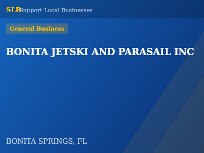 BONITA JETSKI AND PARASAIL INC — General Business in BONITA SPRINGS, FL