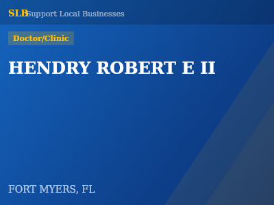 HENDRY ROBERT E II — Doctor/Clinic in FORT MYERS, FL