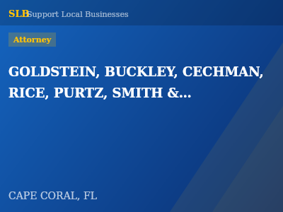 GOLDSTEIN, BUCKLEY, CECHMAN, RICE, PURTZ, SMITH & SMITH PROFESSIONAL ASSOCIATION — Attorney in CAPE CORAL, FL