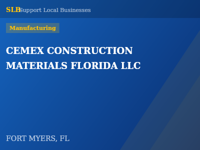 CEMEX CONSTRUCTION MATERIALS FLORIDA LLC — Manufacturing in FORT MYERS, FL