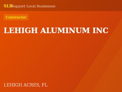 LEHIGH ALUMINUM INC — Contractor in LEHIGH ACRES, FL