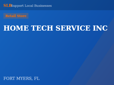 HOME TECH SERVICE INC — Retail Store in FORT MYERS, FL