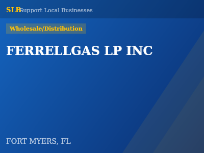 FERRELLGAS LP INC — Wholesale/Distribution in FORT MYERS, FL