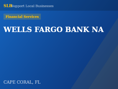 WELLS FARGO BANK NA — Financial Services in CAPE CORAL, FL